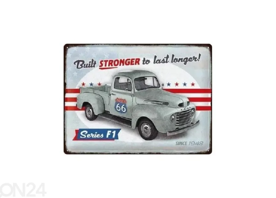 Retro metallijuliste Ford - F1 Built Stronger Since 1948 30x40 cm