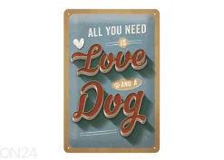 Retro metallitaulu All you need is Love and a Dog 20x30 cm
