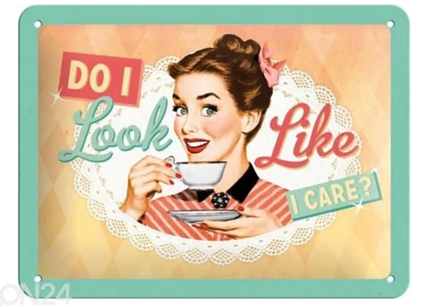 Retro metallitaulu Do I look like I care? 15x20 cm