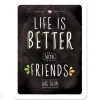 Retro metallitaulu Life is better with friends 15x20 cm